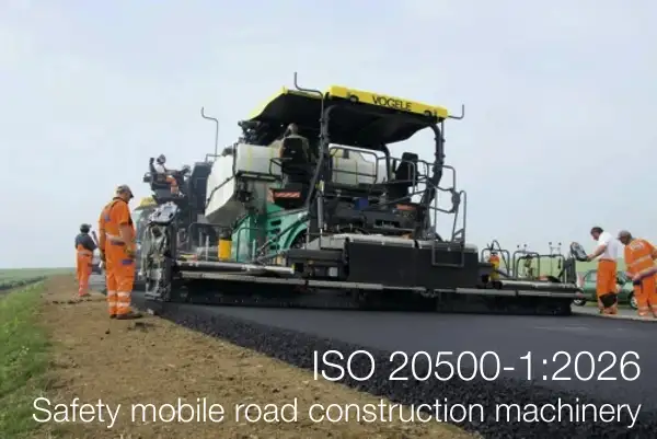 ISO 20500-1:2026 / Safety requirements mobile road construction machinery 